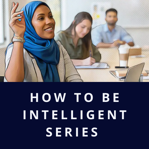 How to be Intelligent Series