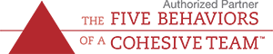 Authorized Partner for The Five Behaviors of a Cohesive Team