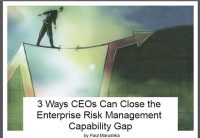 3 WAYS CEOS CAN CLOSE THE ENTERPRISE RISK MANAGEMENT CAPABILITY GAP