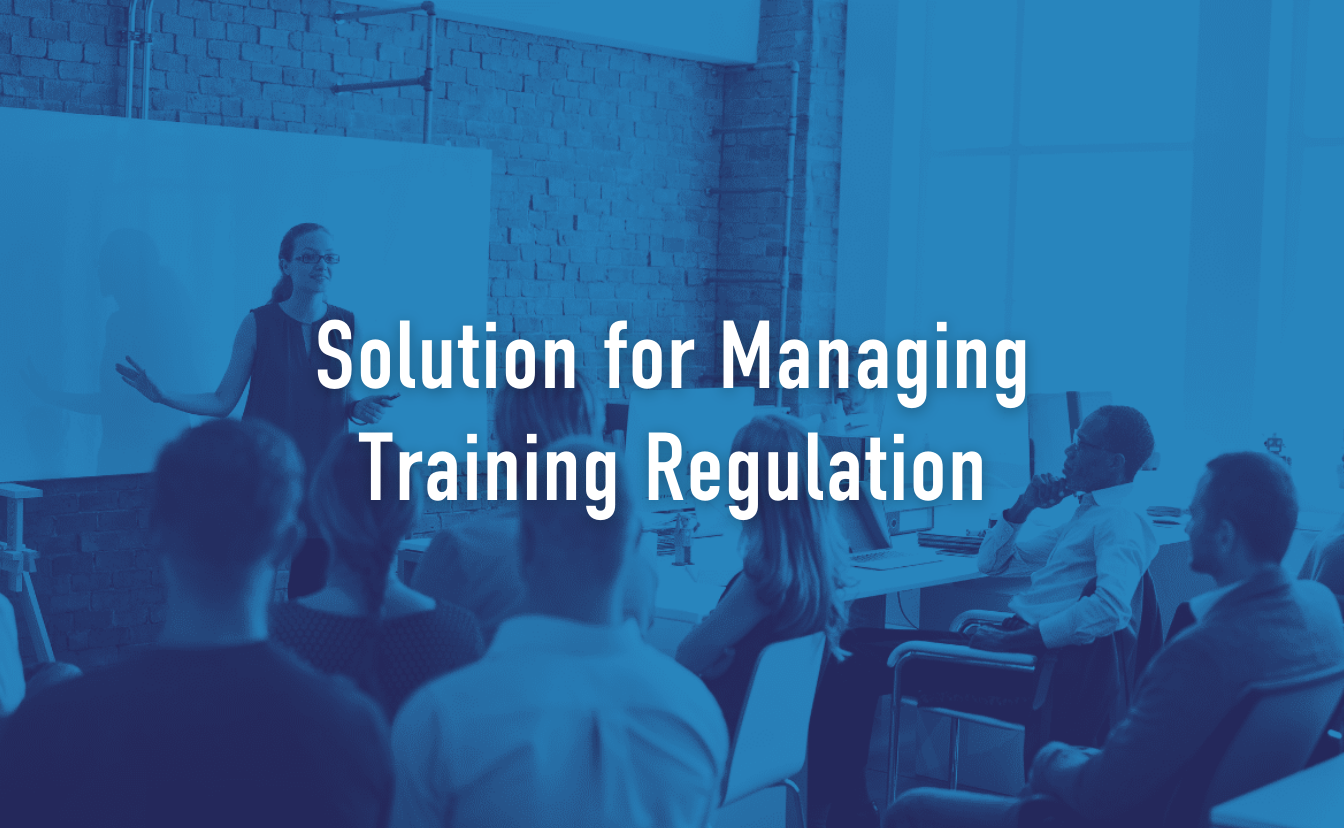 Solution for Managing Training Regulatio...